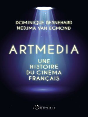 cover image of Artmedia. Une histoire du cinéma français